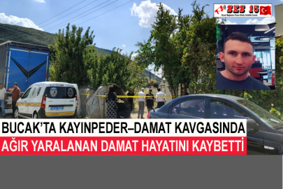 Bucak’ta Kayınpeder–damat Kavgasında Ağır Yaralanan Damat Hayatını Kaybetti