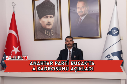 Anahtar Parti Bucak’ta A Kadrosunu Açıkladı