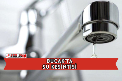 Bucak'ta Su Kesintisi