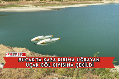Bucak'ta Kaza Kırıma Uğrayan Uçak Göl Kıyısına Çekildi