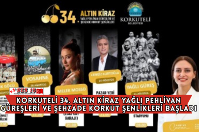 Korkuteli 34. Altın Kiraz Yağlı Pehlivan Güreşleri ve Şehzade Korkut Şenlikleri Başladı