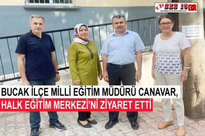 Bucak İlçe Milli Eğitim Müdürü Canavar, Halk Eğitim Merkezi’ni Ziyaret Etti