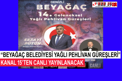 “Beyağaç Belediyesi Yağlı Pehlivan Güreşleri” Kanal 15’ten Canlı Yayınlanacak
