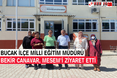 Bucak İlçe Milli Eğitim Müdürü Bekir Canavar, MESEM’i Ziyaret Etti