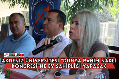 Akdeniz Üniversitesi "dünya Rahim Nakli Kongresi"ne Ev Sahipliği Yapacak