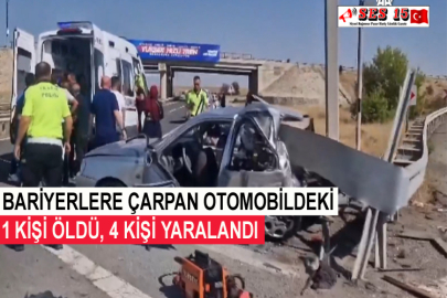Bariyerlere Çarpan Otomobildeki 1 Kişi Öldü, 4 Kişi Yaralandı