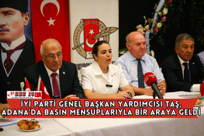 İyi Parti Genel Başkan Yardımcısı Taş, Adana'da Basın Mensuplarıyla Bir Araya Geldi