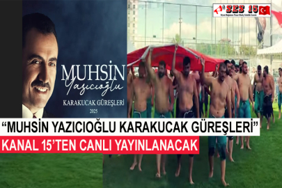 “Muhsin Yazıcıoğlu Karakucak Güreşleri”  Kanal 15’ten Canlı Yayınlanacak