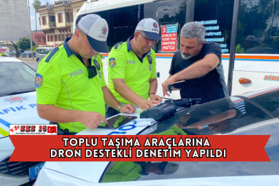 Toplu Taşıma Araçlarına Dron Destekli Denetim Yapıldı