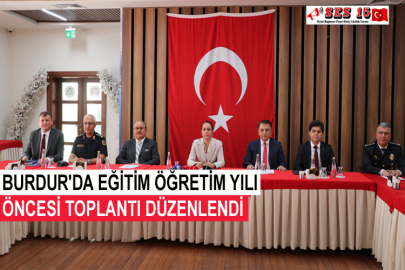 Burdur'da Eğitim Öğretim Yılı Öncesi Toplantı Düzenlendi