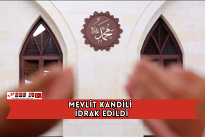 Mevlit Kandili İdrak Edildi