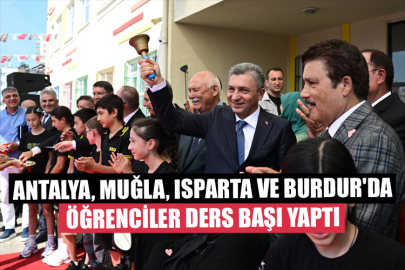 Antalya, Muğla, Isparta ve Burdur'da Öğrenciler Ders Başı Yaptı