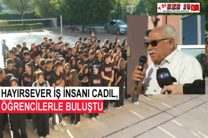 Hayırsever İş İnsanı Cadıl, Öğrencilerle Buluştu