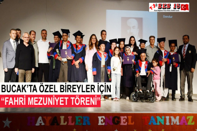 Bucak’ta Özel Bireyler İçin “Fahri Mezuniyet Töreni”