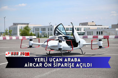 Yerli Uçan Araba AirCar Ön Siparişe Açıldı