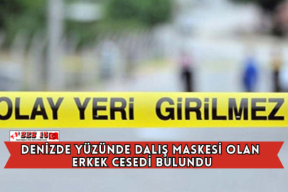 Antalya'da Denizde Yüzünde Dalış Maskesi Olan Erkek Cesedi Bulundu