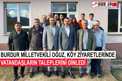 Burdur Milletvekili Oğuz, Köy Ziyaretlerinde Vatandaşların Taleplerini Dinledi