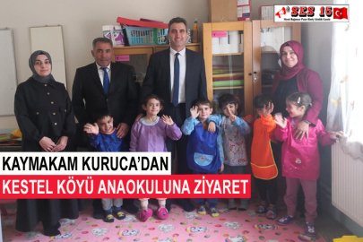 Kaymakam Kuruca’dan Kestel Köyü Anaokuluna Ziyaret