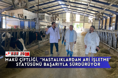 MAKÜ Çiftliği, “Hastalıklardan Ari İşletme” Statüsünü Başarıyla Sürdürüyor
