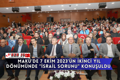 MAKÜ’de 7 Ekim 2023’ün İkinci Yıl Dönümünde “İsrail Sorunu” Konuşuldu