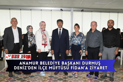 Anamur Belediye Başkanı Durmuş Deniz'den İlçe Müftüsü Fidan'a Ziyaret