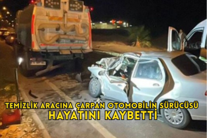 Temizlik Aracına Çarpan Otomobilin Sürücüsü Hayatını Kaybetti