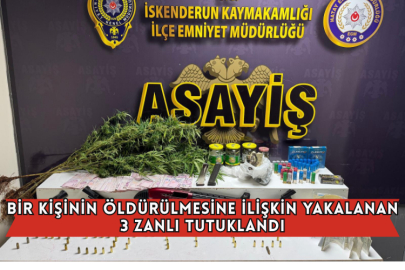 Bir Kişinin Öldürülmesine İlişkin Yakalanan 3 Zanlı Tutuklandı