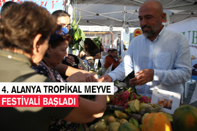 4. Alanya Tropikal Meyve Festivali Başladı
