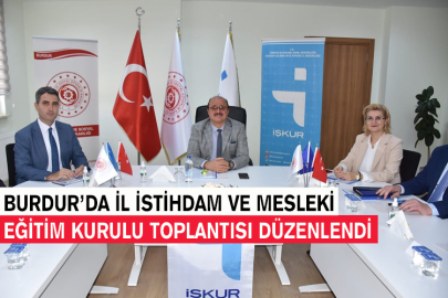 Burdur’da İl İstihdam Ve Mesleki Eğitim Kurulu Toplantısı Düzenlendi