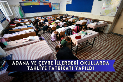 Adana ve Çevre İllerdeki Okullarda Tahliye Tatbikatı Yapıldı