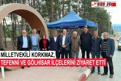 Milletvekili Korkmaz, Tefenni Ve Gölhisar İlçelerini Ziyaret Etti