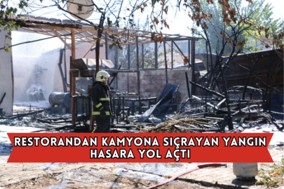 Restorandan Kamyona Sıçrayan Yangın Hasara Yol Açtı