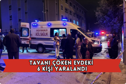 Tavanı Çöken Evdeki 6 Kişi Yaralandı