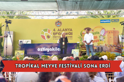 Tropikal Meyve Festivali Sona Erdi