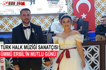 Türk Halk Müziği Sanatçısı Ümmü Erbil’in Mutlu Günü