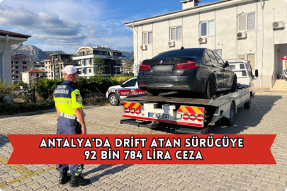 Antalya'da Drift Atan Sürücüye 92 Bin 784 Lira Ceza