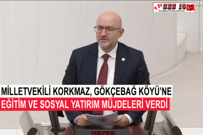 Milletvekili Korkmaz, Gökçebağ Köyü’ne Eğitim Ve Sosyal Yatırım Müjdeleri Verdi
