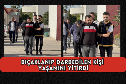 Bıçaklanıp Darbedilen Kişi Yaşamını Yitirdi