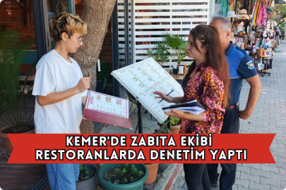 Kemer'de Zabıta Ekibi Restoranlarda Denetim Yaptı