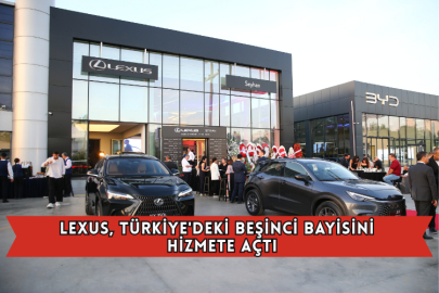 Lexus, Türkiye'deki Beşinci Bayisini Adana'da Hizmete Açtı