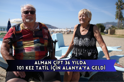 Alman Çift 36 Yılda 101 Kez Tatil İçin Alanya'ya Geldi