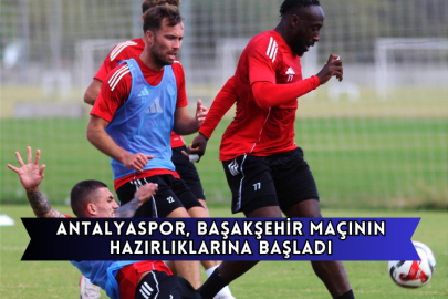 Antalyaspor, Başakşehir Maçının Hazırlıklarına Başladı