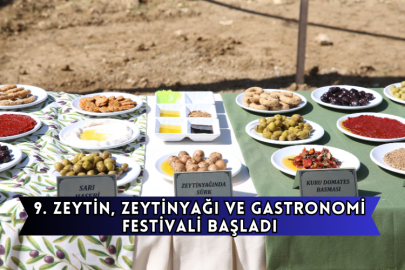 9. Zeytin, Zeytinyağı ve Gastronomi Festivali Başladı