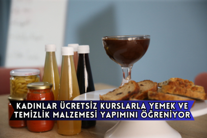 Kadınlar Ücretsiz Kurslarla Yemek ve Temizlik Malzemesi Yapımını Öğreniyor