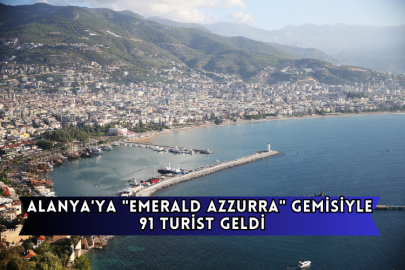 Alanya'ya "Emerald Azzurra" Gemisiyle 91 Turist Geldi