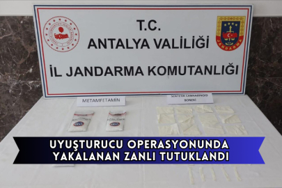 Antalya'da Uyuşturucu Operasyonunda Yakalanan Zanlı Tutuklandı