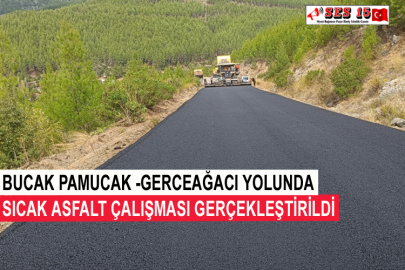 Bucak Pamucak -Gerceağacı Yolunda Sıcak Asfalt Çalışması Gerçekleştirildi