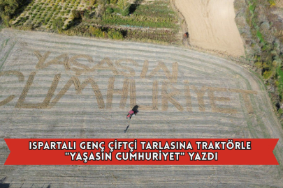 Ispartalı Genç Çiftçi Tarlasına Traktörle "Yaşasın Cumhuriyet" Yazdı