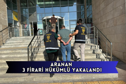 Aranan 3 Firari Hükümlü Yakalandı