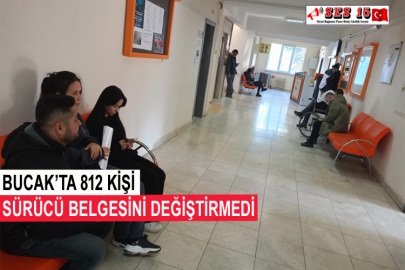 Bucak’ta 812 Kişi Sürücü Belgesini Değiştirmedi